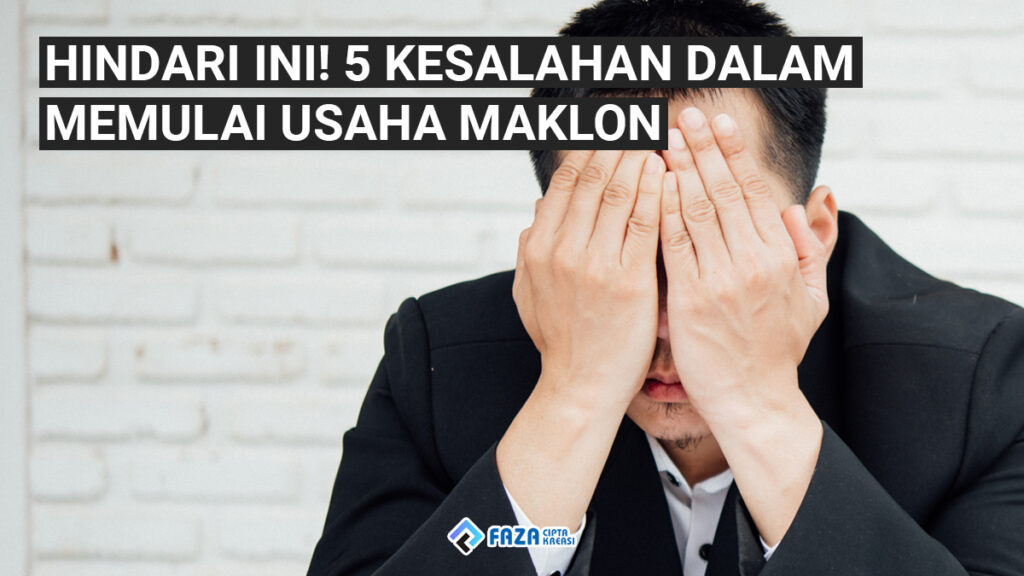 5 kesalahan dalam memulai usaha maklon